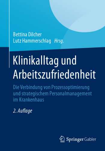 Klinikalltag und Arbeitszufriedenheit: Die Verbindung von Prozessoptimierung und strategischem Personalmanagement im Krankenhaus