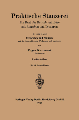 Schneiden und Stanzen: mit den dazu gehörenden Werkzeugen und Maschinen