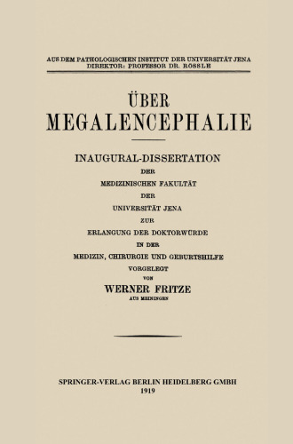 Über Megalencephalie: Inaugural-Dissertation der Medizinischen Fakultät der Universität Jena zur Erlangung der Doktorwürde in der Medizin, Chirurgie und Geburtshilfe