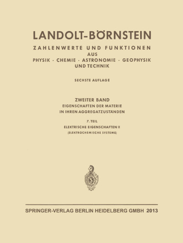 Landolt-Börnstein: Eigenschaften der Materie in ihren Aggregatzuständen, 7. Teil, Elektrische Eigenschaften II (Elektrochemische Systeme), Teil b