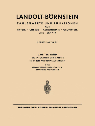 Landolt-Börnstein: Eigenschaften der Materie in ihren Aggregatzuständen, 9. Teil, Magnetische Eigenschaften I, Teil a