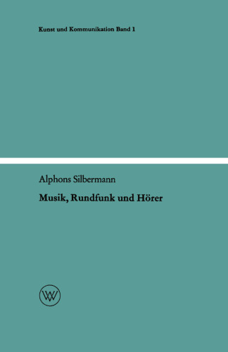 Musik, Rundfunk und Hörer: Die soziologischen Aspekte der Musik am Rundfunk
