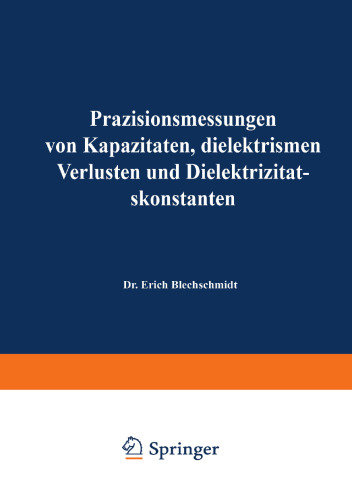 Präzisionsmessungen von Kapazitäten, dielektrischen Verlusten und Dielektrizitätskonstanten