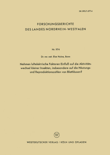 Nehmen luftelektrische Faktoren Einfluß auf die Aktivitätswechsel kleiner Insekten, insbesondere auf die Häutungs- und Reproduktionszahlen von Blattläusen?