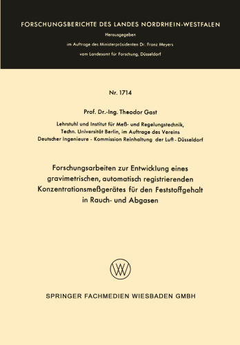 Forschungsarbeiten zur Entwicklung eines gravimetrischen, automatisch registrierenden Konzentrationsmeßgerätes für den Feststoffgehalt in Rauch- und Abgasen