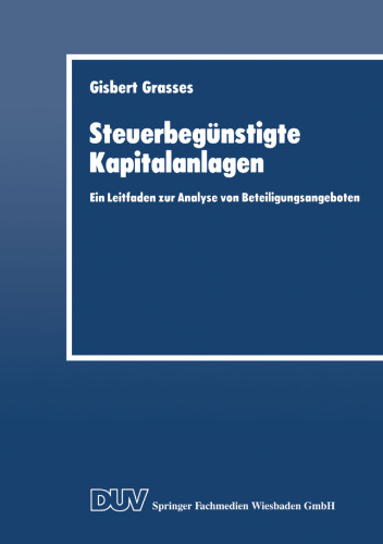 Steuerbegünstigte Kapitalanlagen: Ein Leitfaden zur Analyse von Beteiligungsangeboten