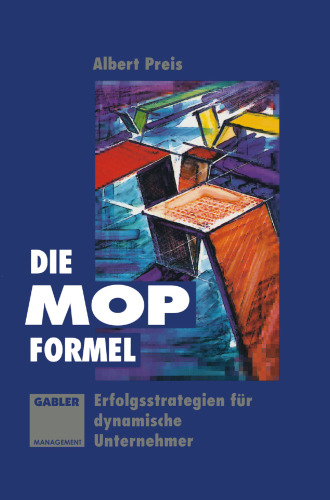 Die MOP-Formel: Erfolgsstrategien für dynamische Unternehmer