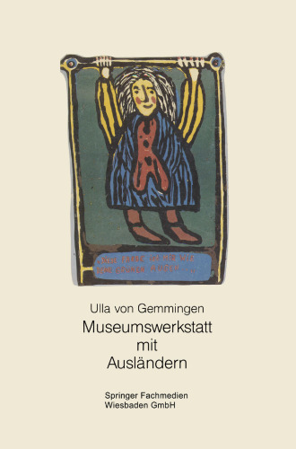 Diese Farbe ist mir wie deine grünen Augen: Museumswerkstatt mit Ausländern. Ein Museumsprojekt mit ausländischen Arbeitnehmern an der Münchener Volkshochschule