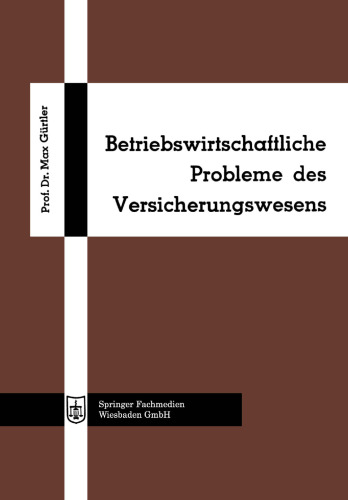 Betriebswirtschaftliche Probleme des Versicherungswesens