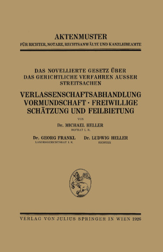 Das Novellierte Gesetz Über das Gerichtliche Verfahren Ausser Streitsachen. Verlassenschaftsabhandlung, Vormundschaft · Freiwillige Schätzung und Feilbietung