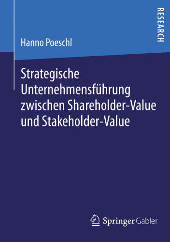 Strategische Unternehmensführung zwischen Shareholder-Value und Stakeholder-Value