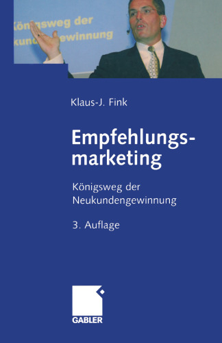 Empfehlungsmarketing: Königsweg der Neukundengewinnung