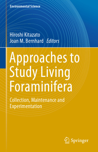 Approaches to Study Living Foraminifera: Collection, Maintenance and Experimentation