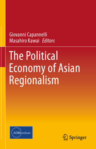 The Political Economy of Asian Regionalism