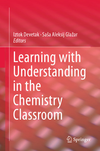 Learning with Understanding in the Chemistry Classroom