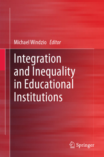 Integration and Inequality in Educational Institutions