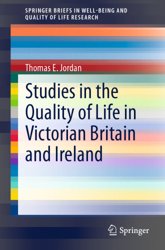 Studies in the Quality of Life in Victorian Britain and Ireland