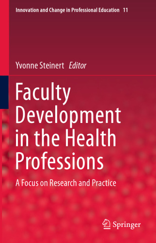 Faculty Development in the Health Professions: A Focus on Research and Practice