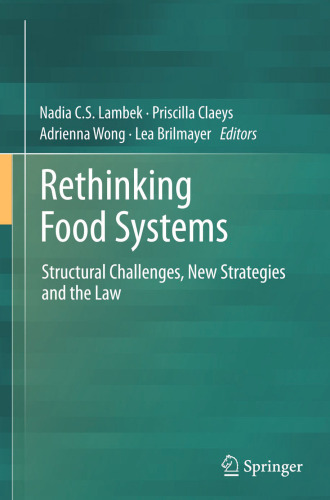 Rethinking Food Systems: Structural Challenges, New Strategies and the Law
