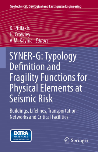 SYNER-G: Typology Definition and Fragility Functions for Physical Elements at Seismic Risk: Buildings, Lifelines, Transportation Networks and Critical Facilities