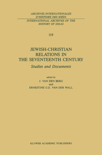 Jewish-Christian Relations in the Seventeenth Century: Studies and Documents