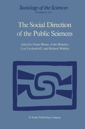 The Social Direction of the Public Sciences: Causes and Consequences of Co-operation between Scientists and Non-scientific Groups