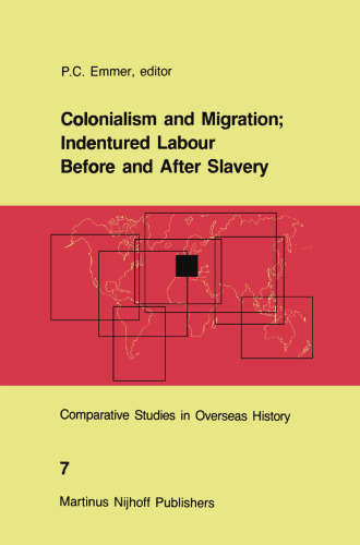 Colonialism and Migration; Indentured Labour Before and After Slavery