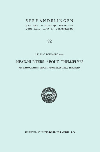 Head-Hunters About Themselves: An Ethnographic Report from Irian Jaya, Indonesia