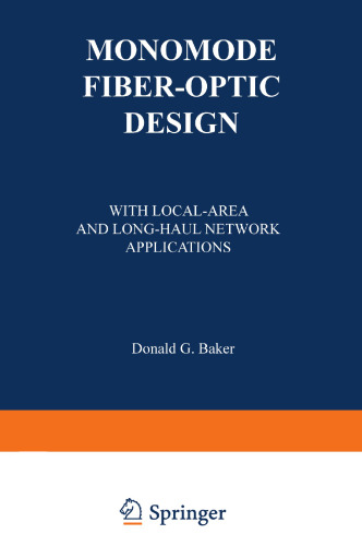 Monomode Fiber-Optic Design: With Local-Area and Long-Haul Network Applications