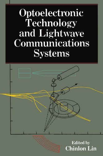 Optoelectronic Technology and Lightwave Communications Systems