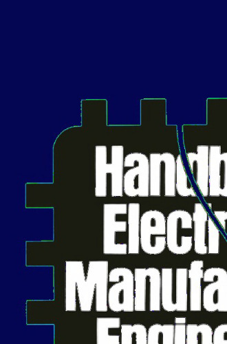 Handbook of Electronics Manufacturing Engineering