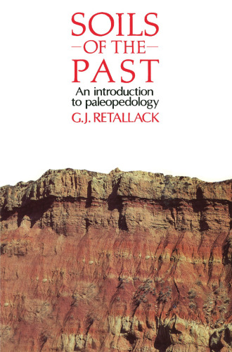 Soils of the Past: An introduction to paleopedology