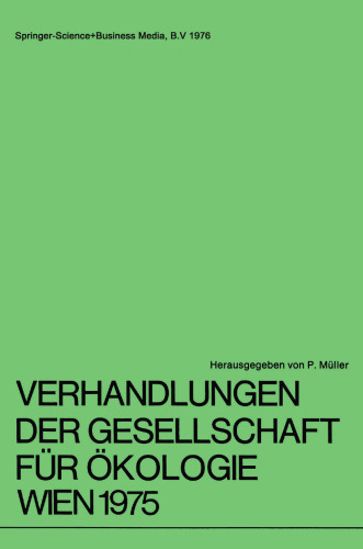 Verhandlungen der Gesellschaft für Ökologie Wien 1975: 5. Jahresversammlung vom 22. bis 24. September 1975 in Wien