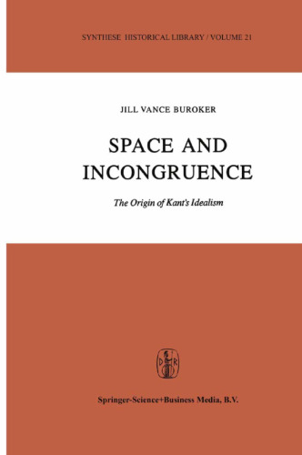 Space and Incongruence: The Origin of Kant’s Idealism