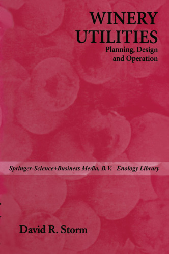 Winery Utilities: Planning, Design and Operation