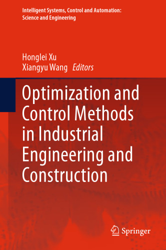 Optimization and Control Methods in Industrial Engineering and Construction