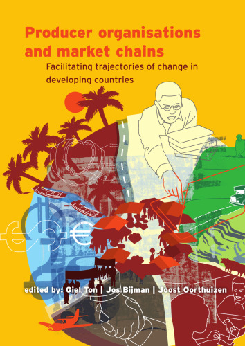 Producer organisations and market chains: Facilitating trajectories of change in developing countries