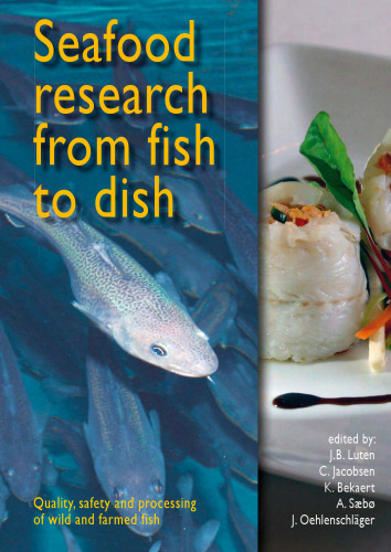 Seafood research from fish to dish: Quality, safety and processing of wild and farmed fish