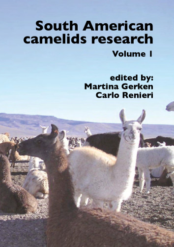 South American camelids research - Volume I: Proceedings of the 4th European Symposium on South American Camelids and DECAMA European Seminar