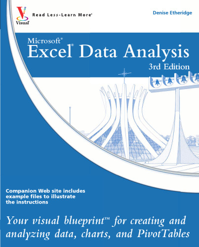 Excel Data Analysis: Your visual blueprint for creating and analyzing data, charts and PivotTables