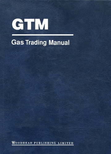 Gas Trading Manual: A comprehensive guide to the gas markets