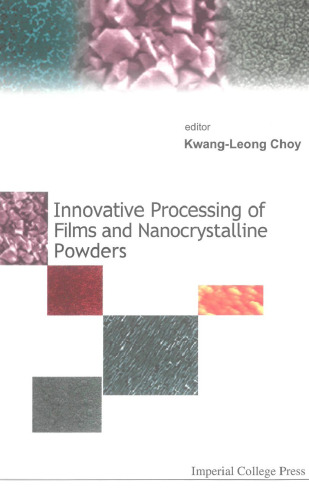 Innovative Processing Films and Nanocrystalline Powders