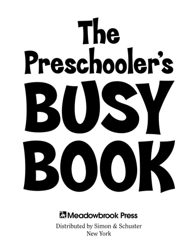 The Preschooler's Busy Book: 365 Creative Games and Activities to Occupy Your 3-To-6-Year-Old