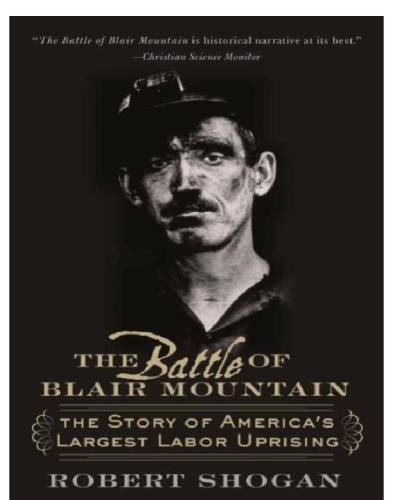 The Battle of Blair Mountain: The Story of America's Largest Labor Uprising