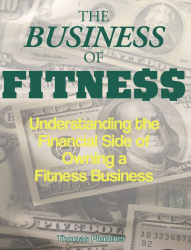The Business of Fitness: Understanding the Financial Side of Owning a Fitness Business
