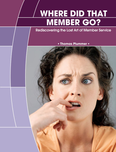Where Did That Member Go? Rediscovering the Lost Art of Member Service