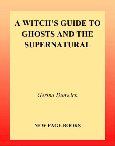 A Witch's Guide to Ghosts and the Supernatural