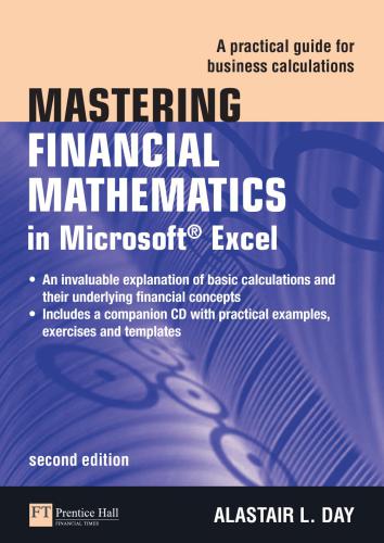 Mastering Financial Mathematics in Microsoft Excel: A Practical Guide for Business Calculations