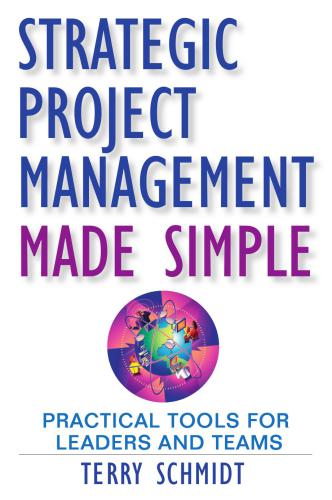 Strategic Project Management Made Simple: Practical Tools for Leaders and Teams