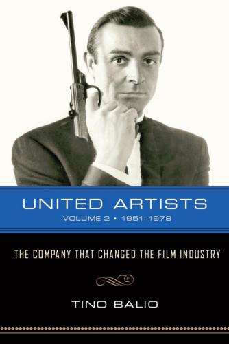 United Artists, Volume 1, 1919-1950: The Company Built by the Stars